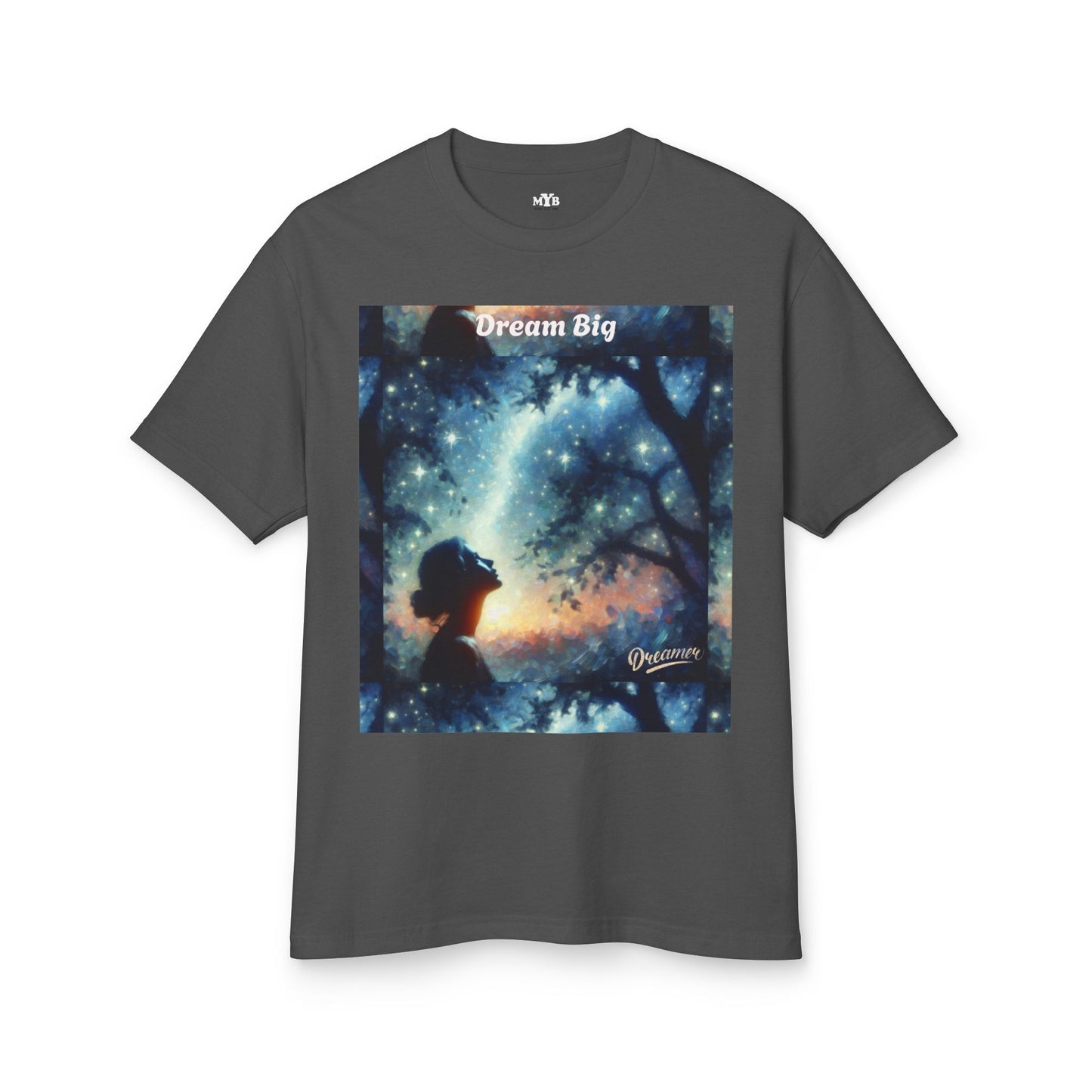 MYB Dreamy Cotton Tee with Inspirational Quote - Unisex Heavyweight Shirt