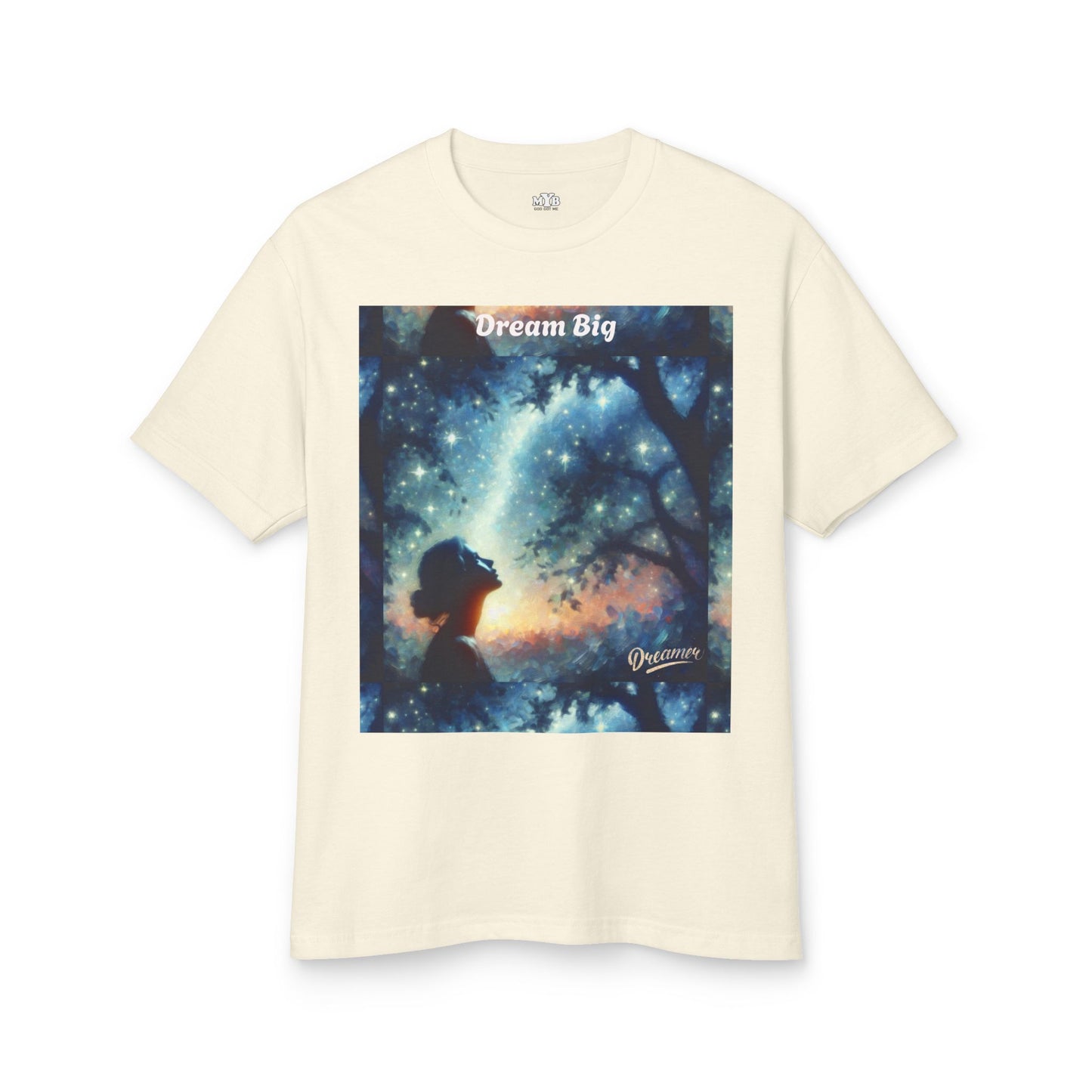 MYB Dreamy Cotton Tee with Inspirational Quote - Unisex Heavyweight Shirt