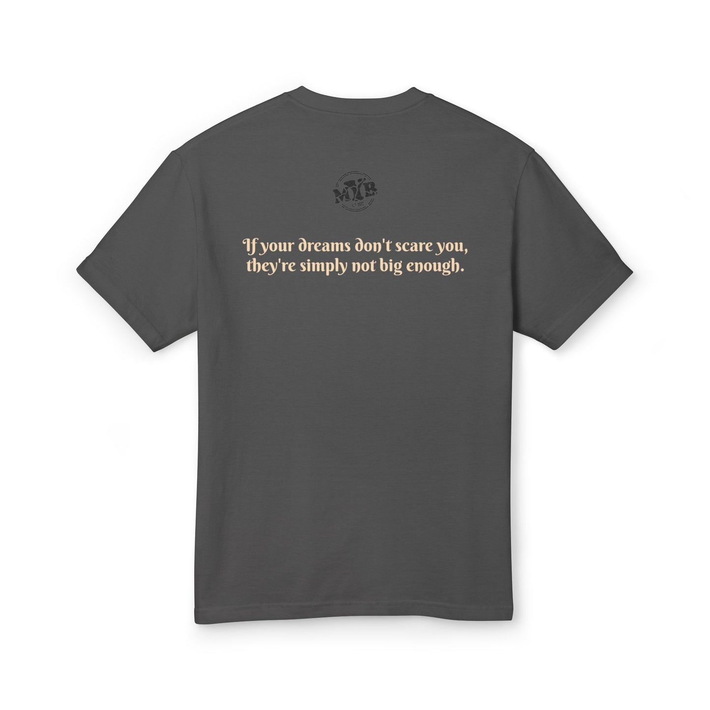 MYB Dreamy Cotton Tee with Inspirational Quote - Unisex Heavyweight Shirt