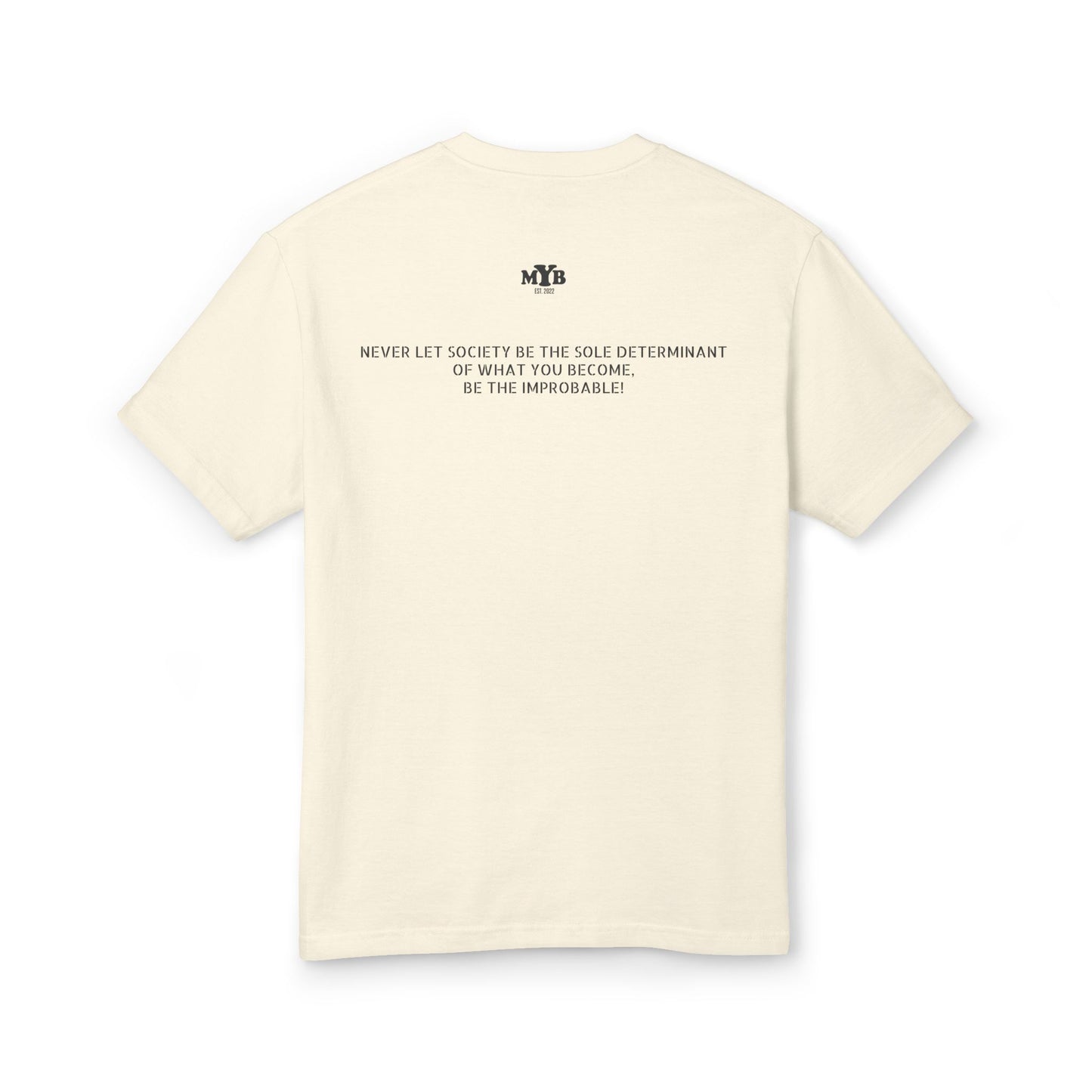 MYB Menace II Society Graphic Tee - Unisex Heavyweight Cotton Shirt with Inspirational Quote
