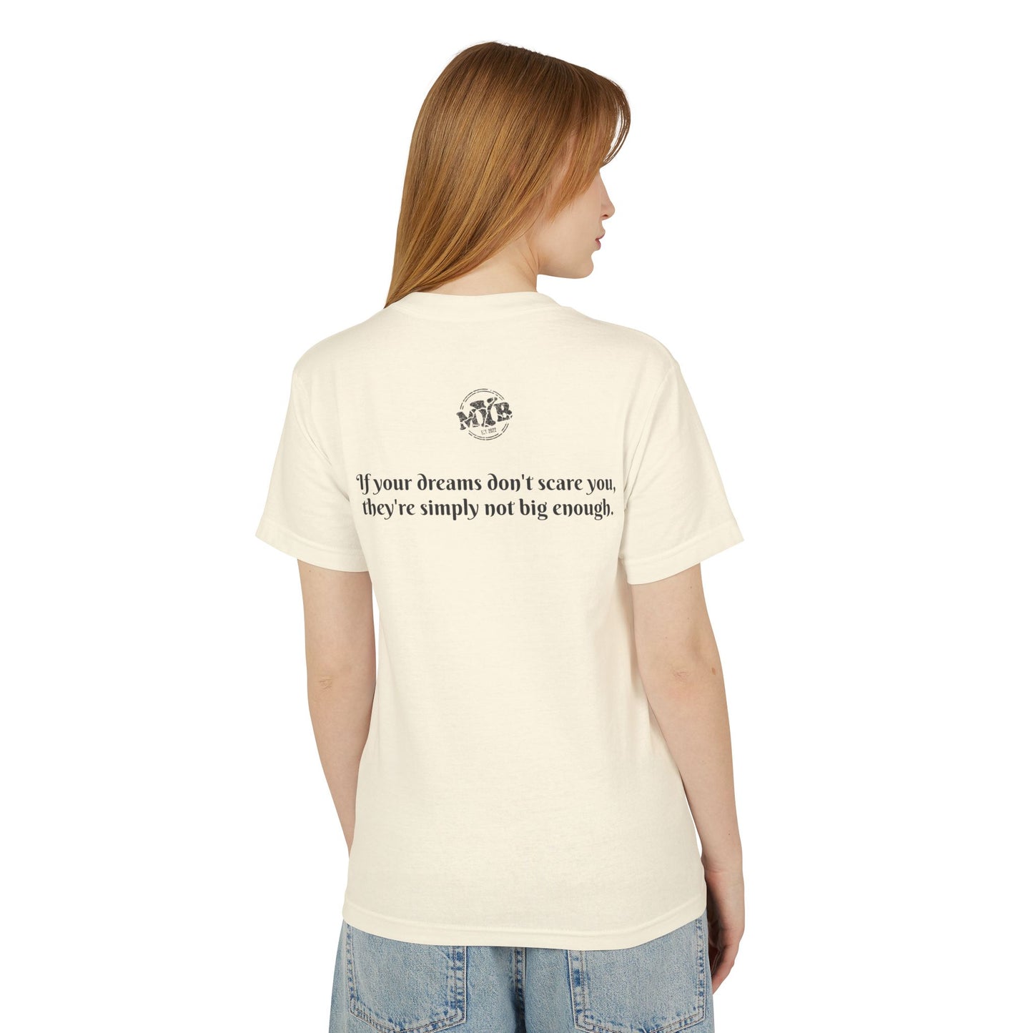 MYB Dreamy Cotton Tee with Inspirational Quote - Unisex Heavyweight Shirt