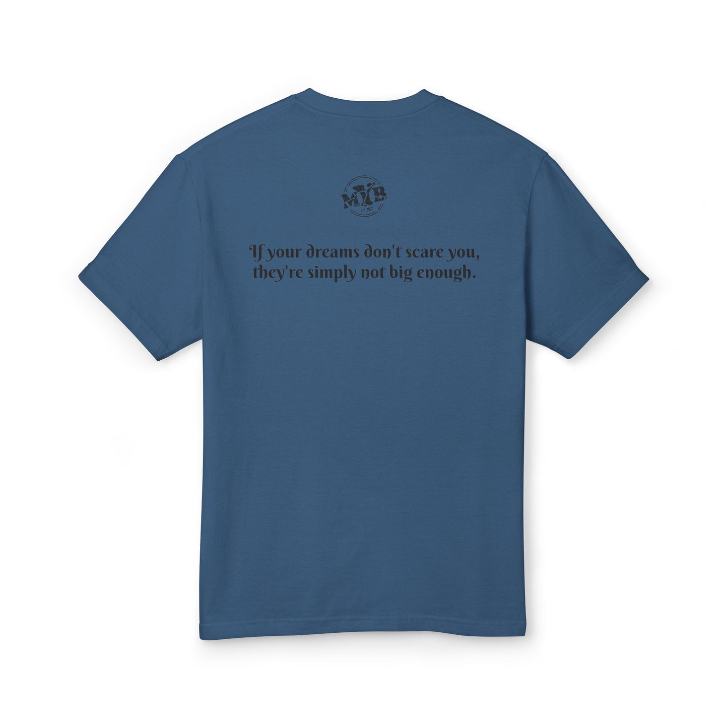 MYB Dreamy Cotton Tee with Inspirational Quote - Unisex Heavyweight Shirt