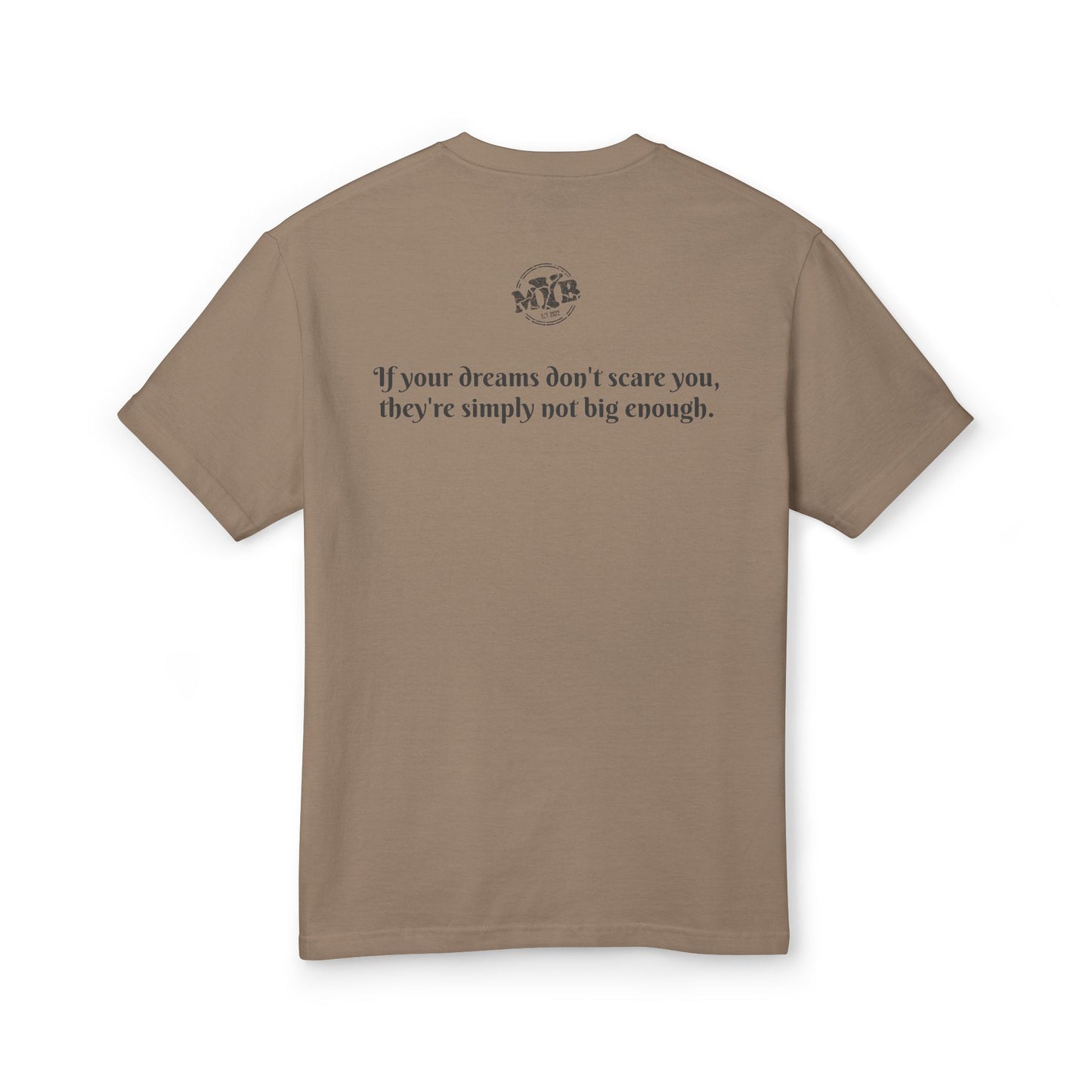 MYB Dreamy Cotton Tee with Inspirational Quote - Unisex Heavyweight Shirt