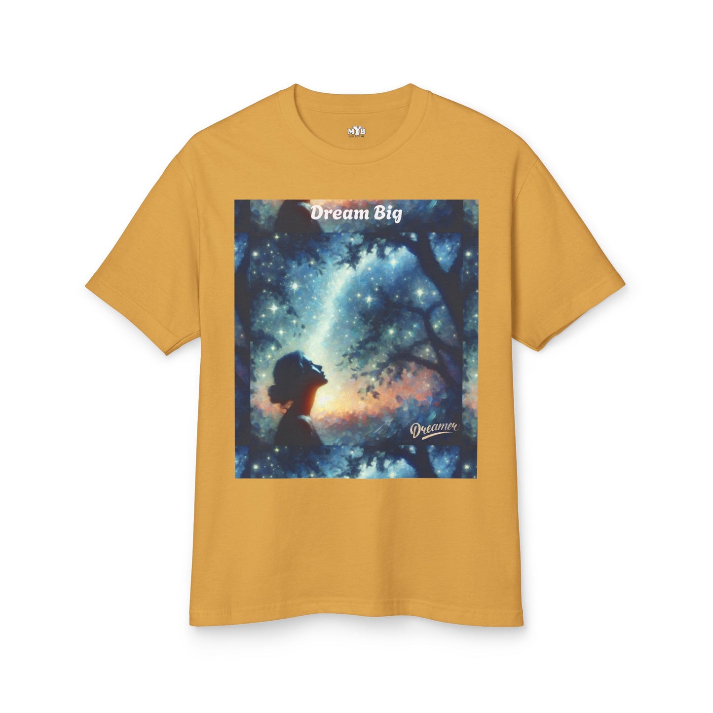 MYB Dreamy Cotton Tee with Inspirational Quote - Unisex Heavyweight Shirt