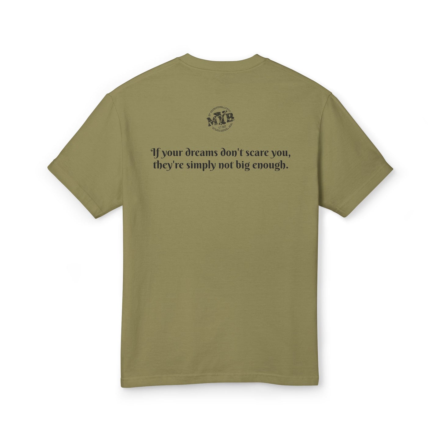 MYB Dreamy Cotton Tee with Inspirational Quote - Unisex Heavyweight Shirt