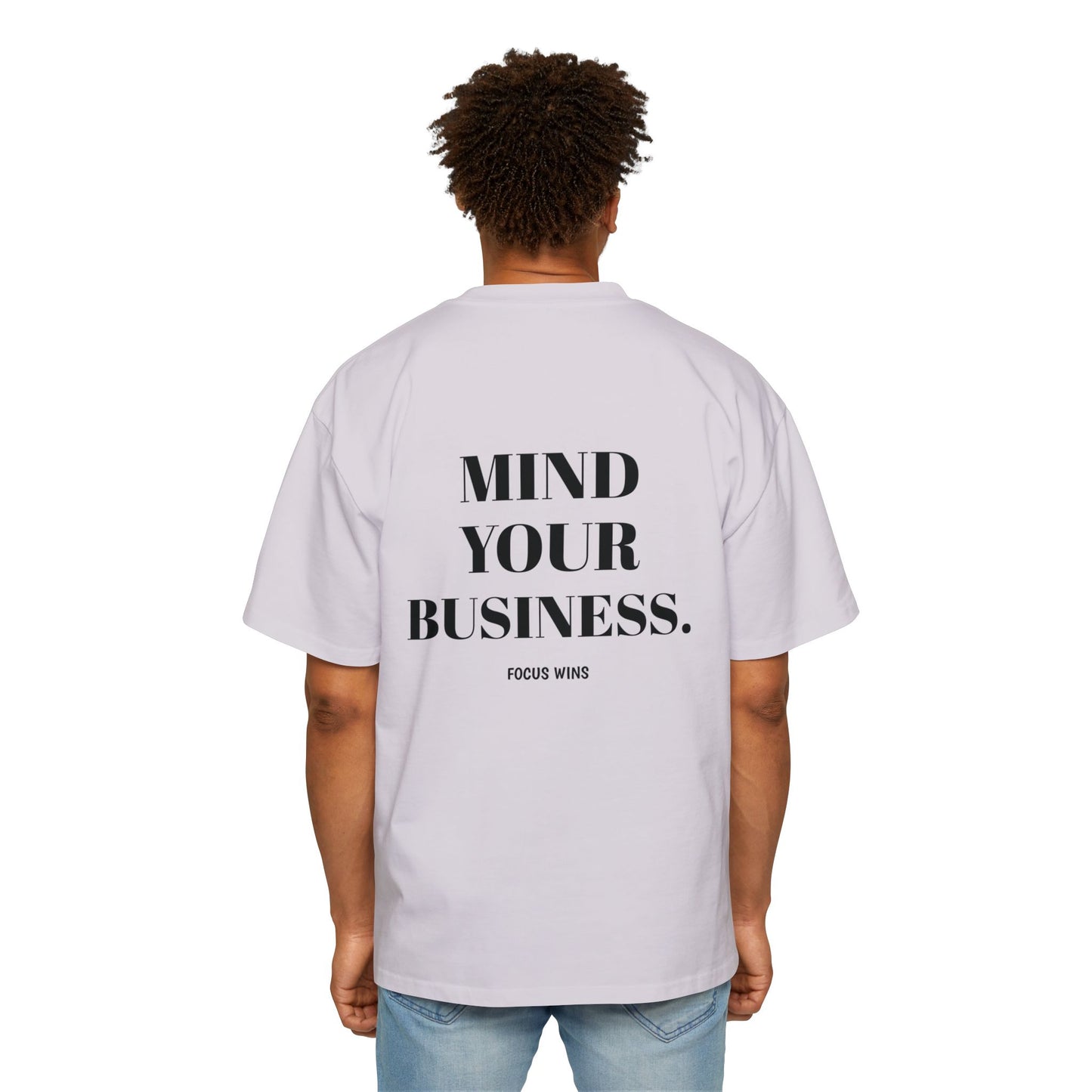 Mind Your Business Oversized Tee — 'Mind Your Business' Graphic Men’s T‑Shirt