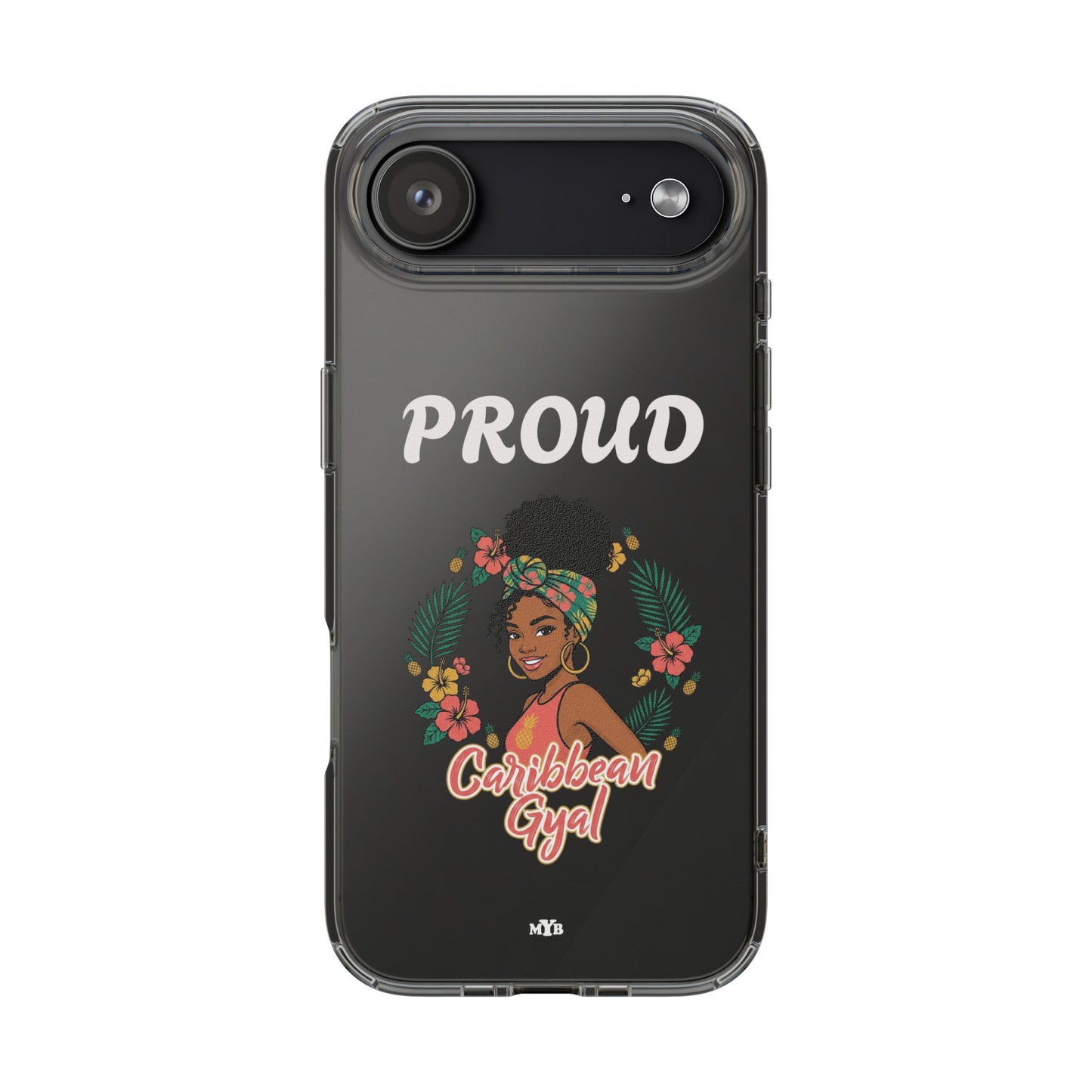 Clear Impact-Resistant Phone Case — "Proud Caribbean Gyal"