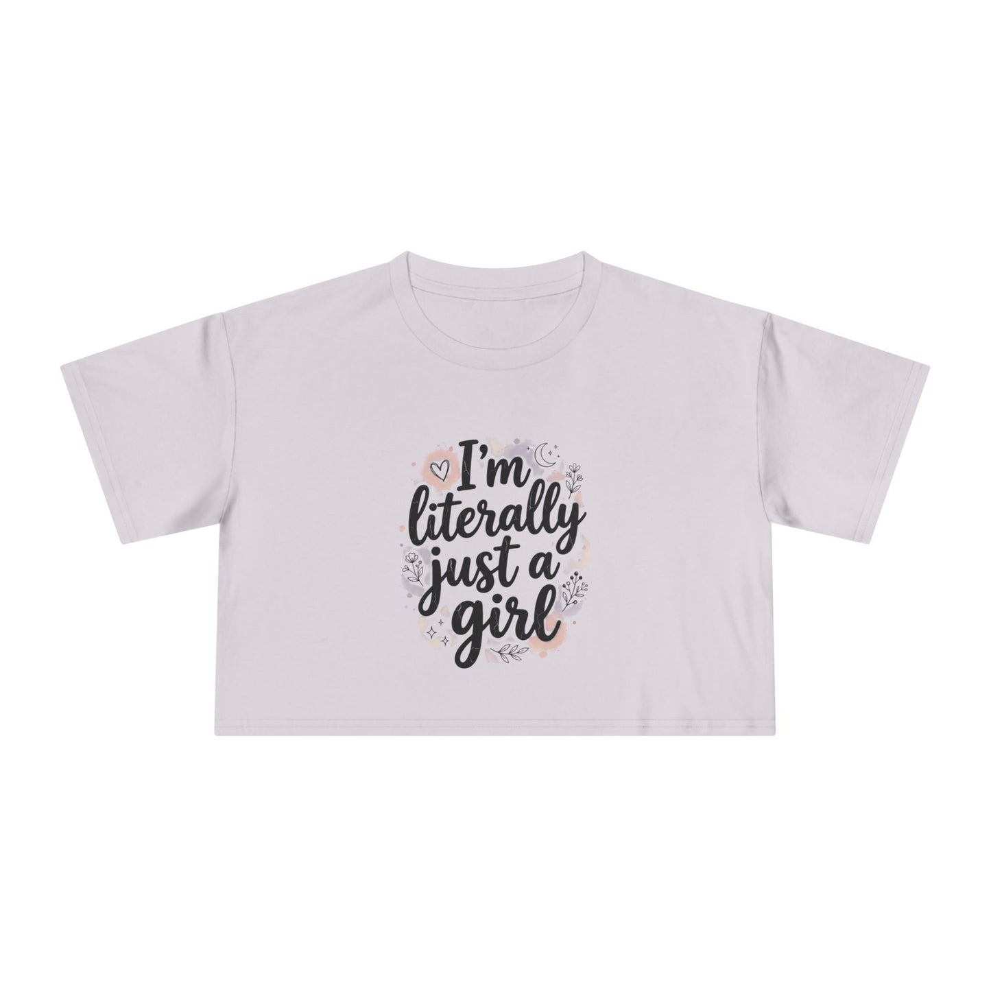 MYB "Literally Just a Girl Crop Tee"