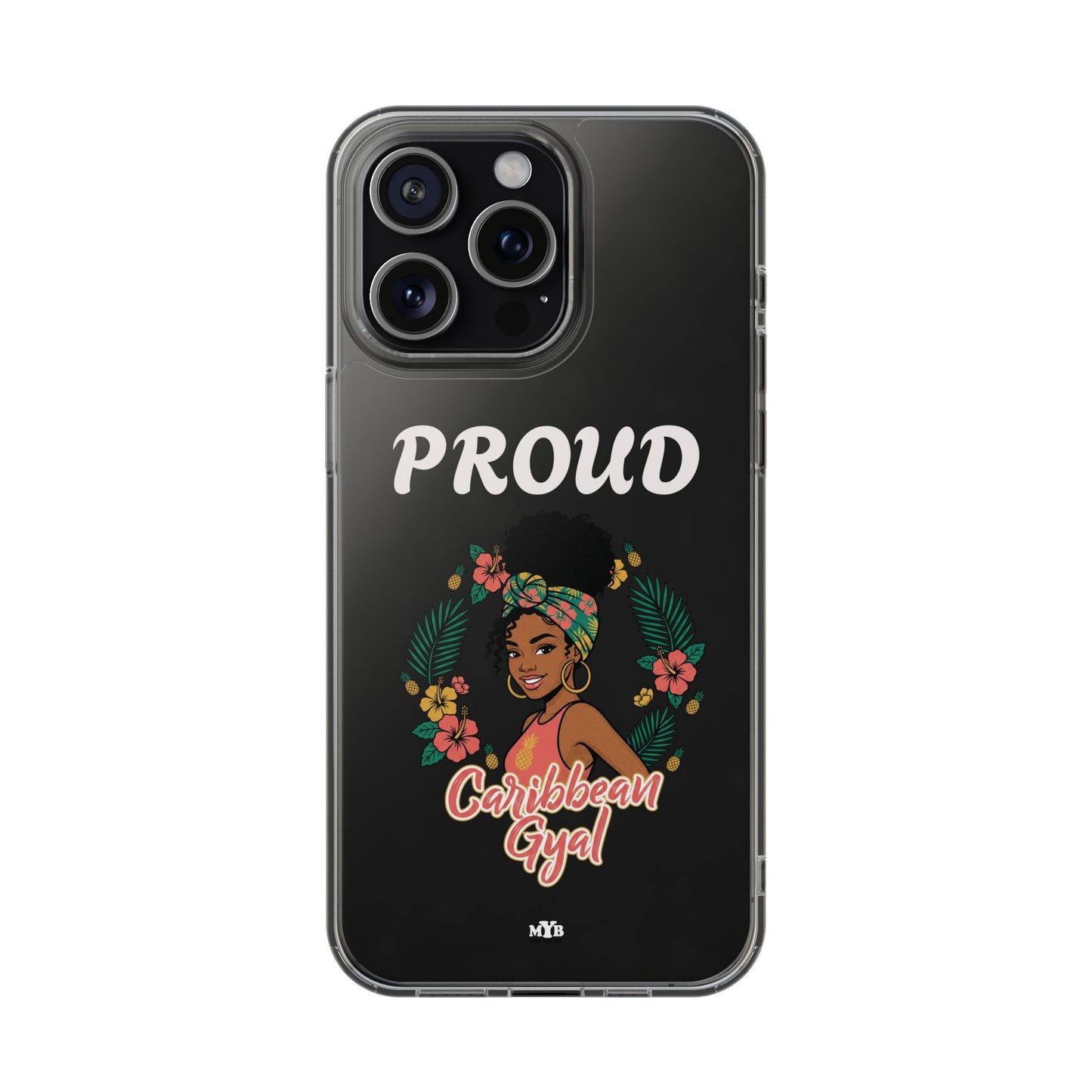Clear Impact-Resistant Phone Case — "Proud Caribbean Gyal"
