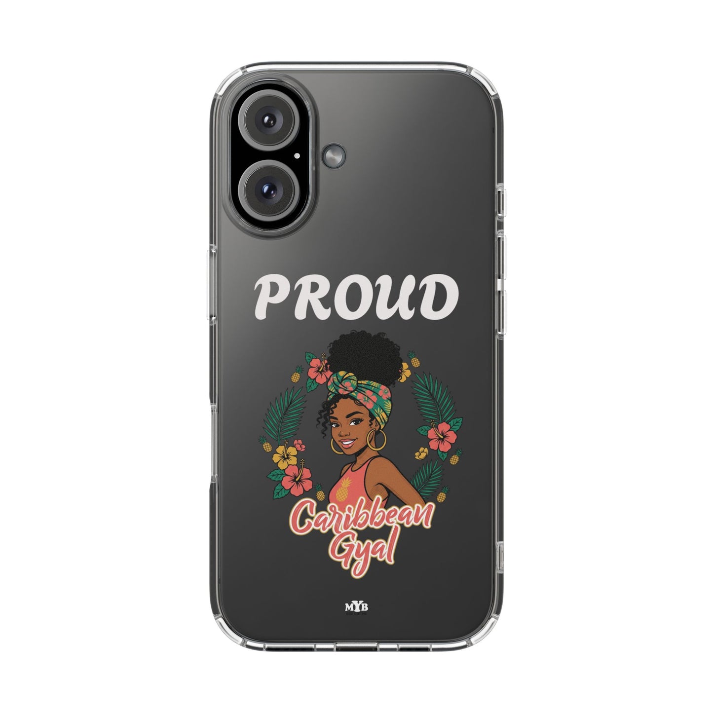 Clear Impact-Resistant Phone Case — "Proud Caribbean Gyal"