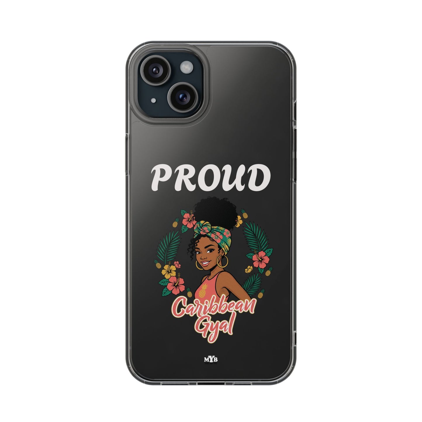 Clear Impact-Resistant Phone Case — "Proud Caribbean Gyal"