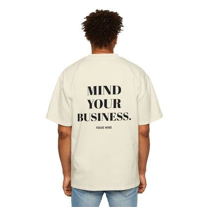 Mind Your Business Oversized Tee — 'Mind Your Business' Graphic Men’s T‑Shirt