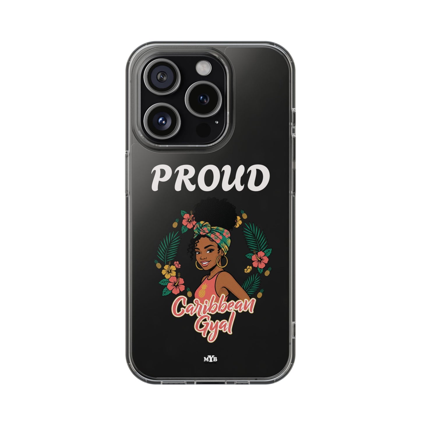 Clear Impact-Resistant Phone Case — "Proud Caribbean Gyal"