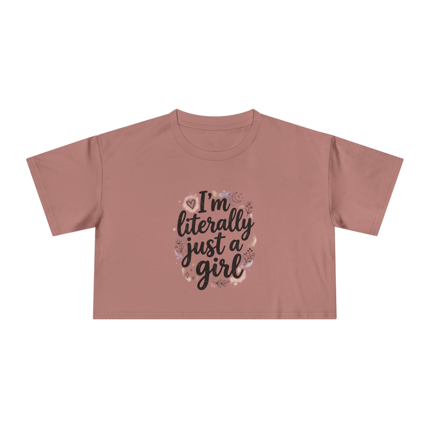 MYB "Literally Just a Girl Crop Tee"