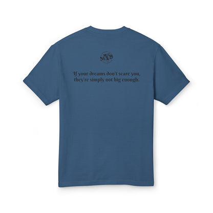 MYB Dreamy Cotton Tee with Inspirational Quote - Unisex Heavyweight Shirt