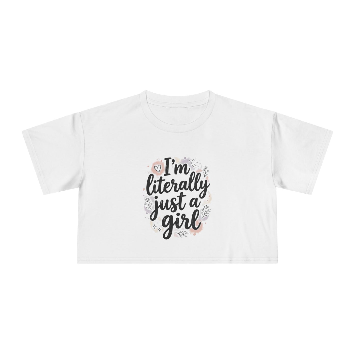 MYB "Literally Just a Girl Crop Tee"