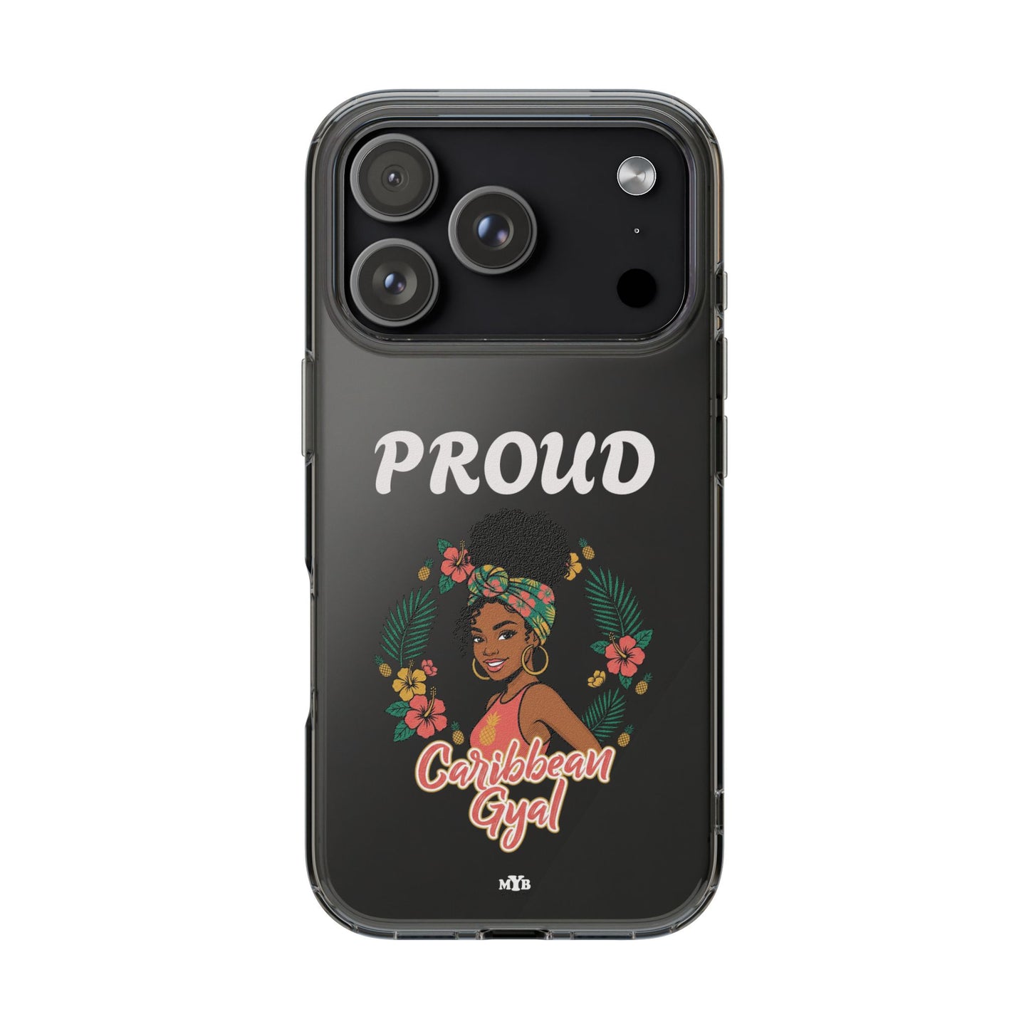 Clear Impact-Resistant Phone Case — "Proud Caribbean Gyal"
