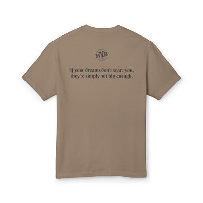MYB Dreamy Cotton Tee with Inspirational Quote - Unisex Heavyweight Shirt