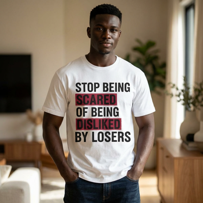 Stop Being Scared of Being Disliked Tee — MYB Motivational Oversized Men's T-Shirt