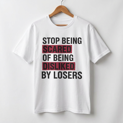 Stop Being Scared of Being Disliked Tee — MYB Motivational Oversized Men's T-Shirt