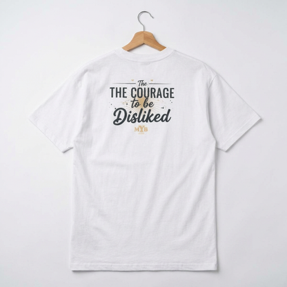 Stop Being Scared of Being Disliked Tee — MYB Motivational Oversized Men's T-Shirt