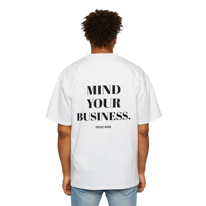 Mind Your Business Oversized Tee — 'Mind Your Business' Graphic Men’s T‑Shirt