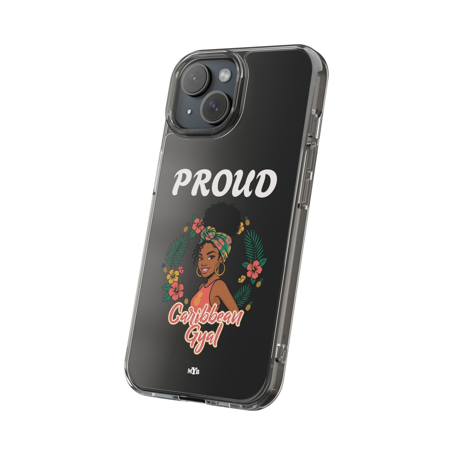 Clear Impact-Resistant Phone Case — "Proud Caribbean Gyal"