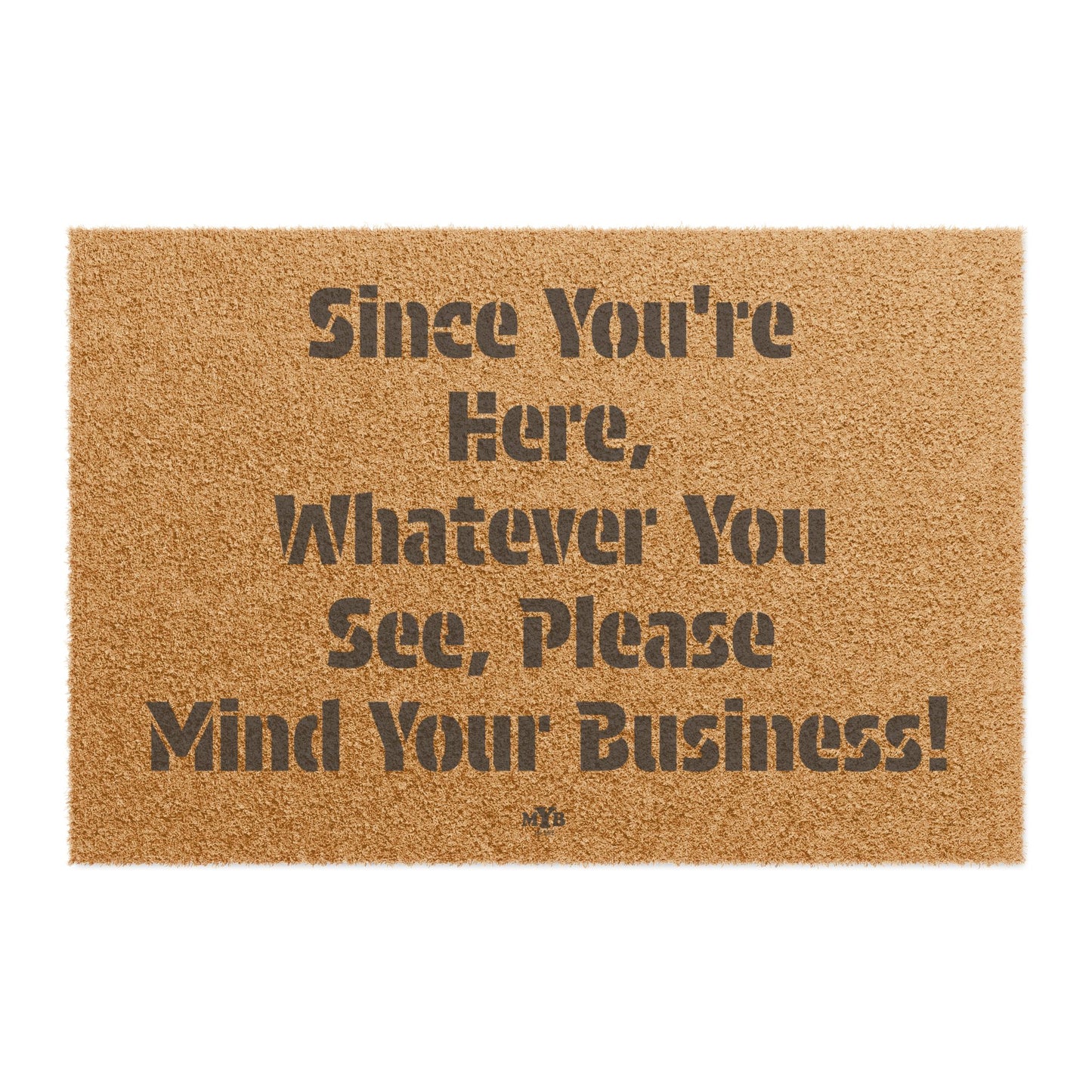 "Mind Your Business" Entrance Mat