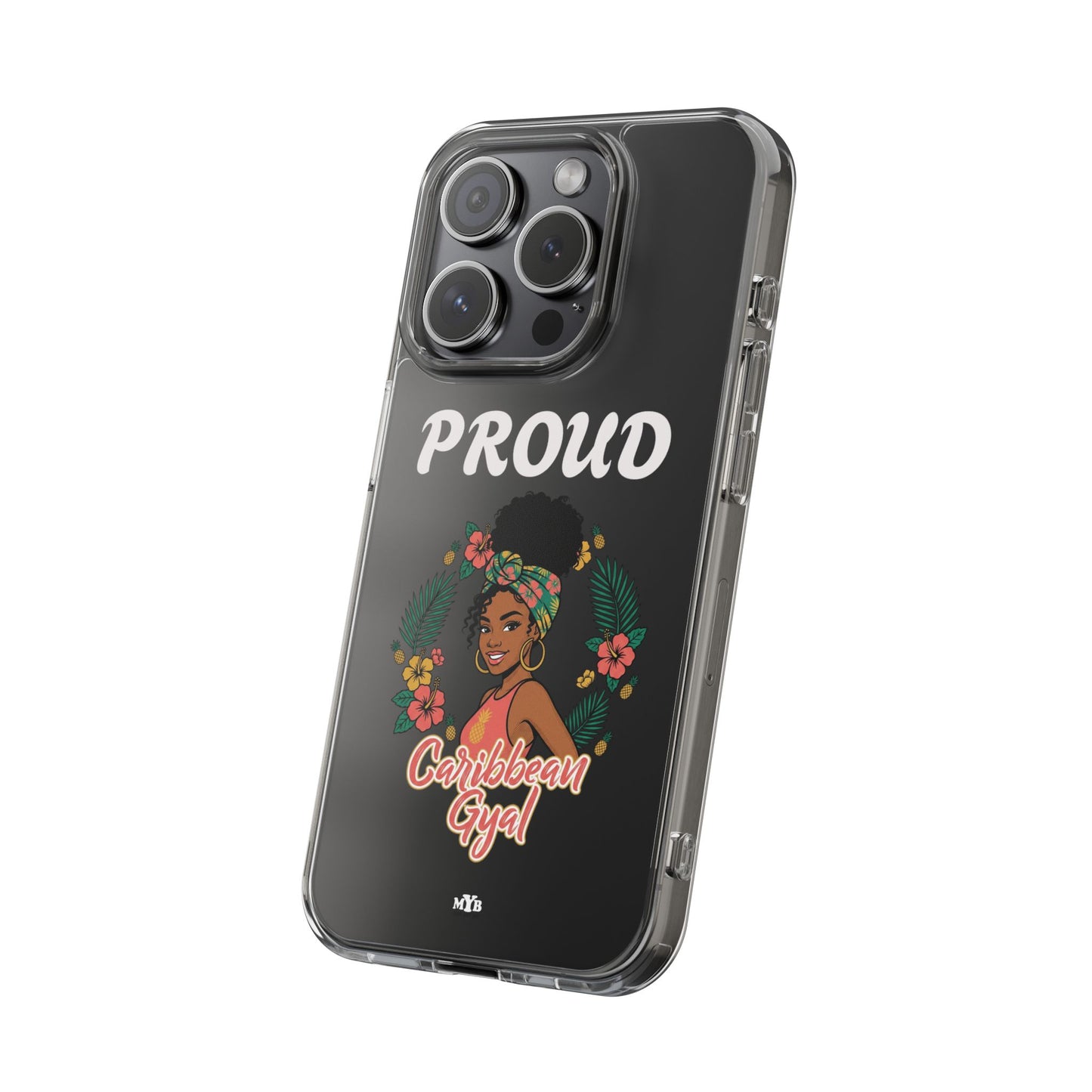 Clear Impact-Resistant Phone Case — "Proud Caribbean Gyal"