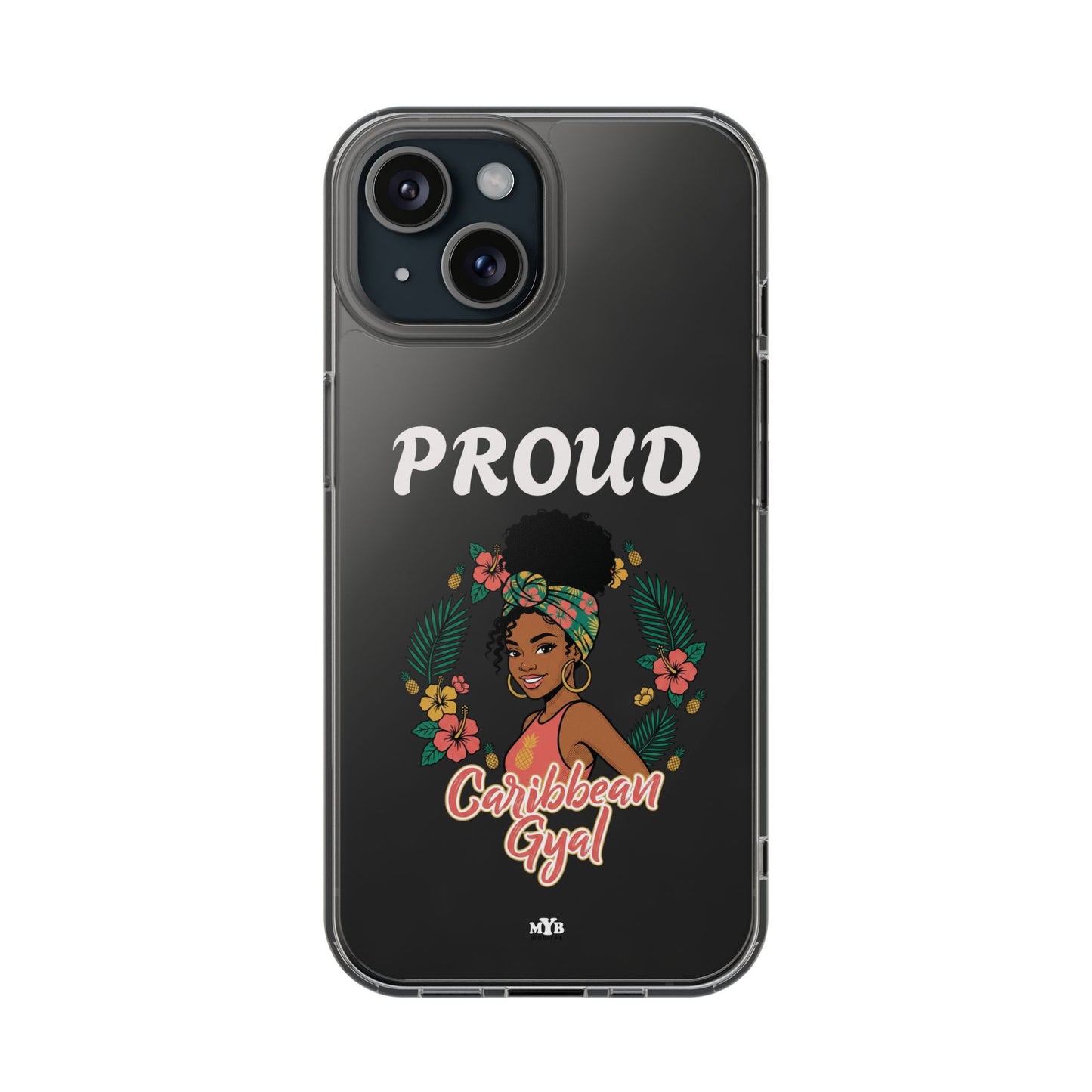 Clear Impact-Resistant Phone Case — "Proud Caribbean Gyal"