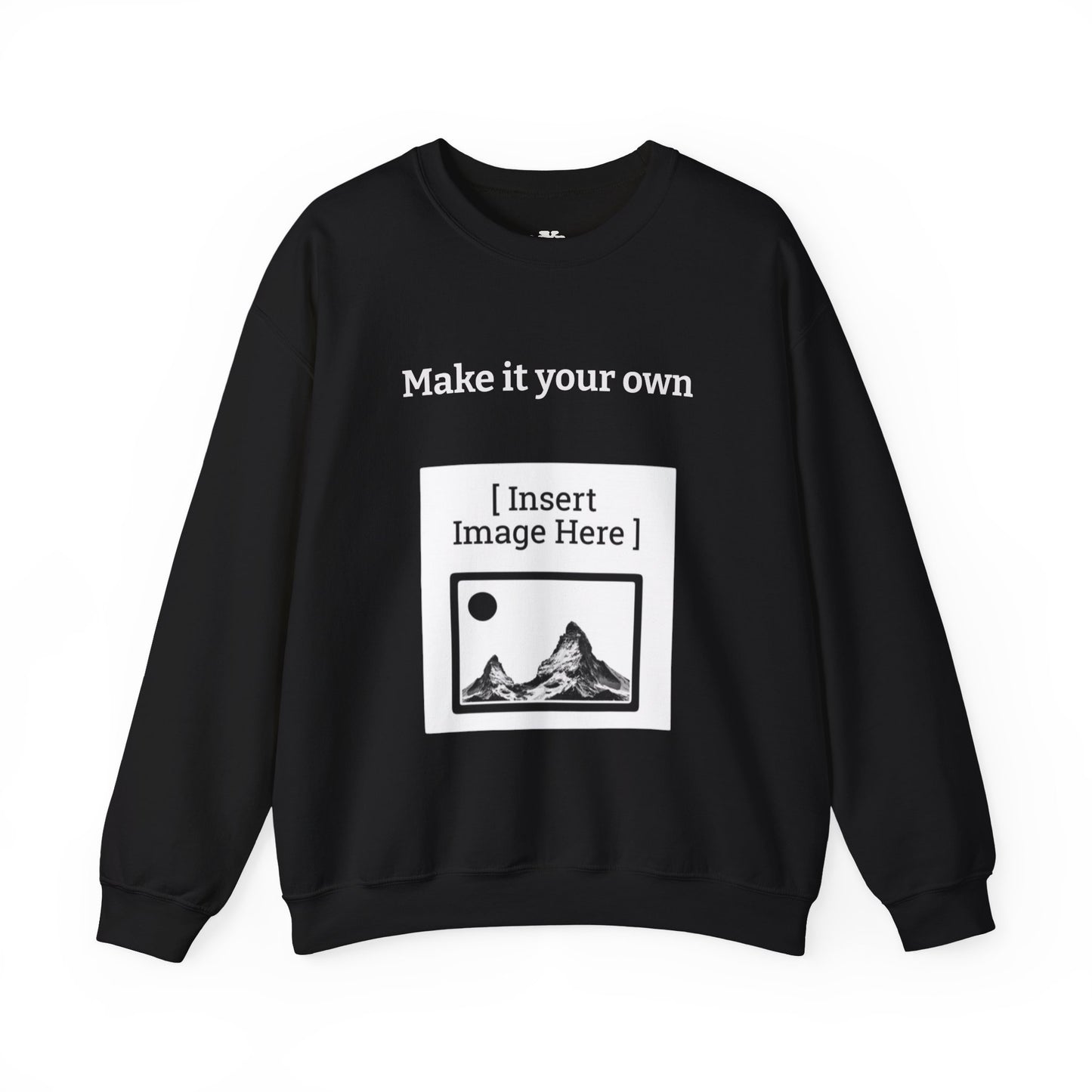 Customizable Crewneck Sweatshirt — "Make it your own"