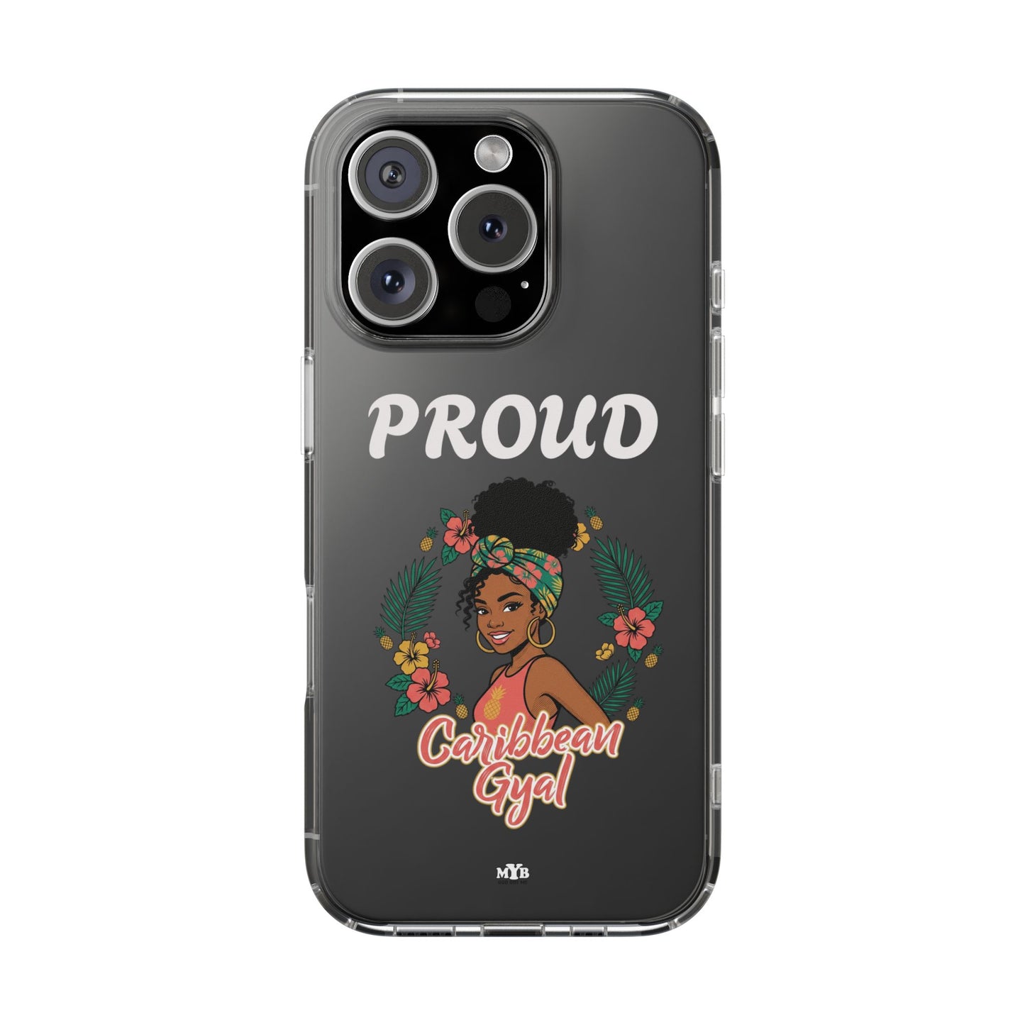 Clear Impact-Resistant Phone Case — "Proud Caribbean Gyal"