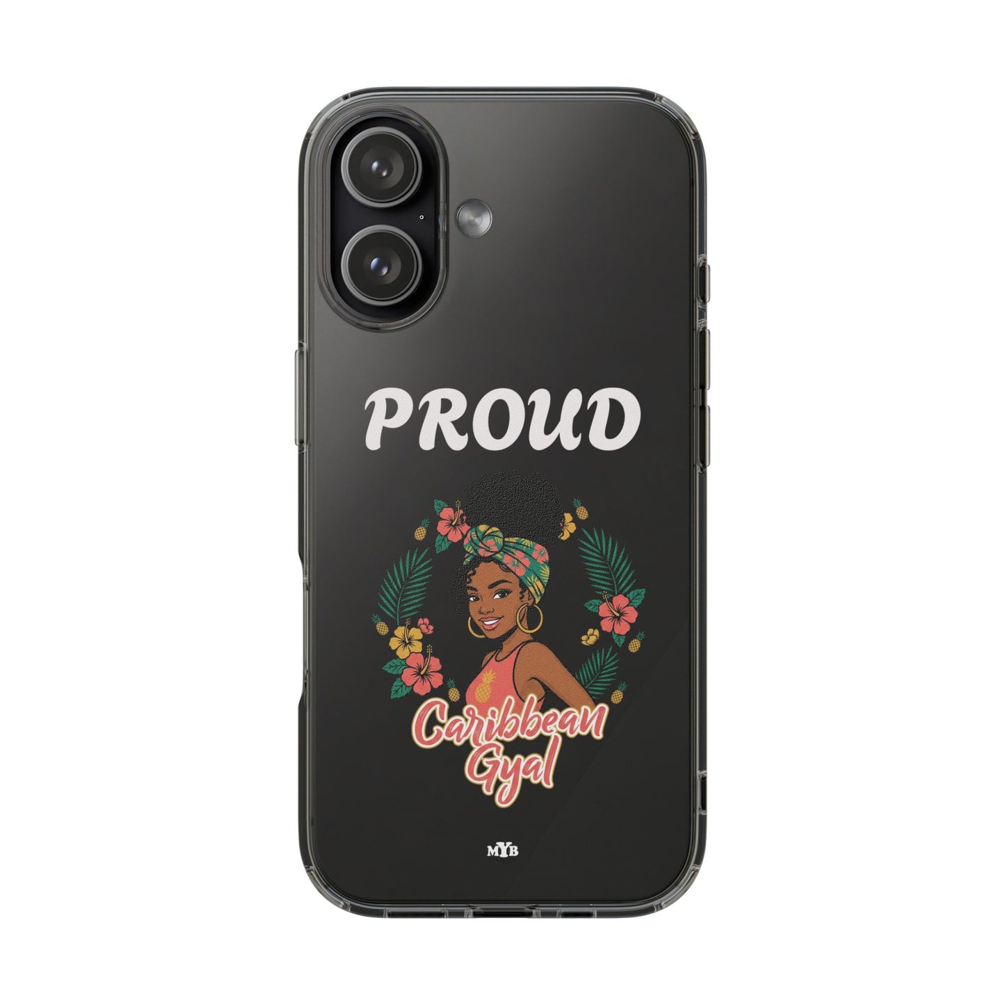Clear Impact-Resistant Phone Case — "Proud Caribbean Gyal"
