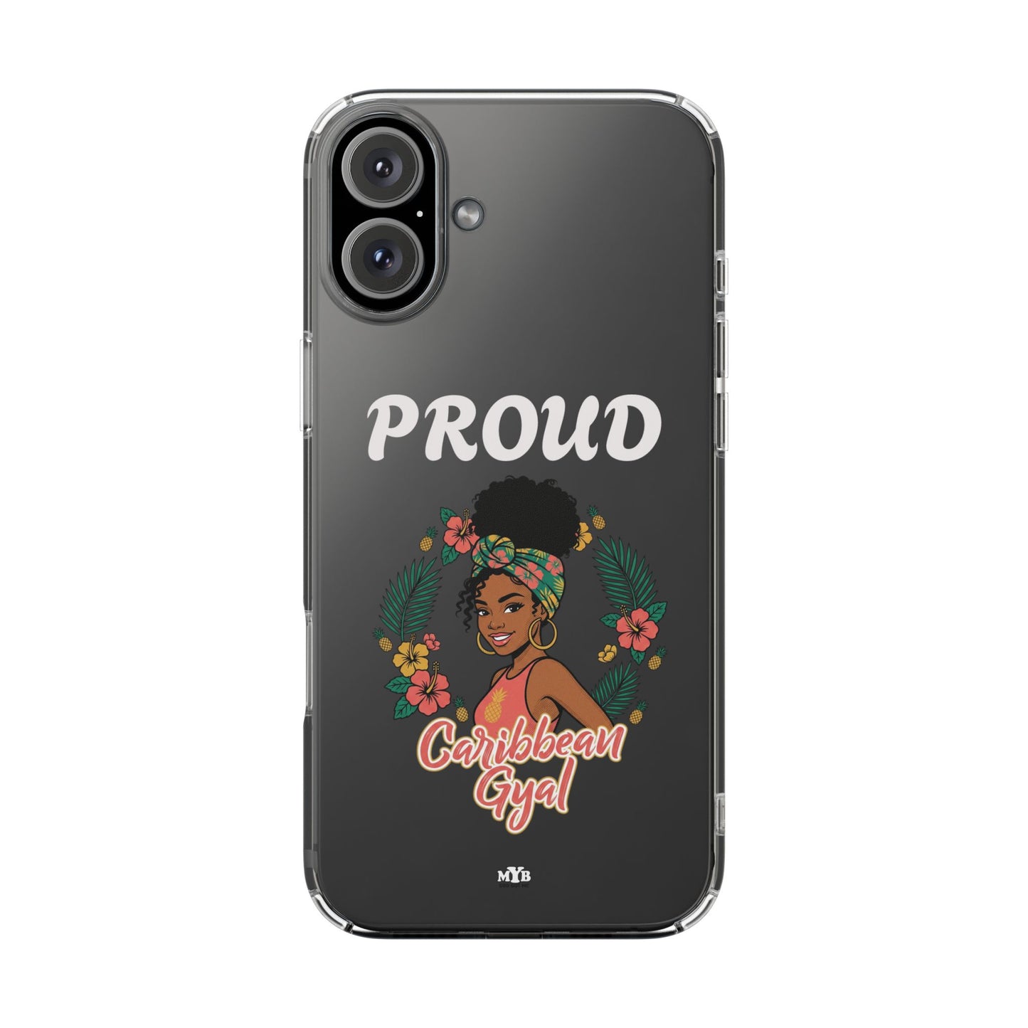 Clear Impact-Resistant Phone Case — "Proud Caribbean Gyal"