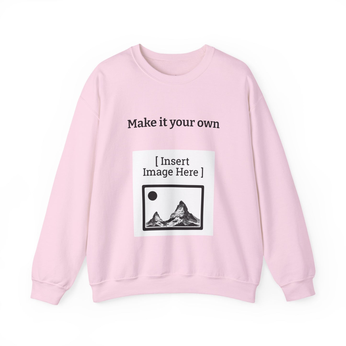 Customizable Crewneck Sweatshirt — "Make it your own"