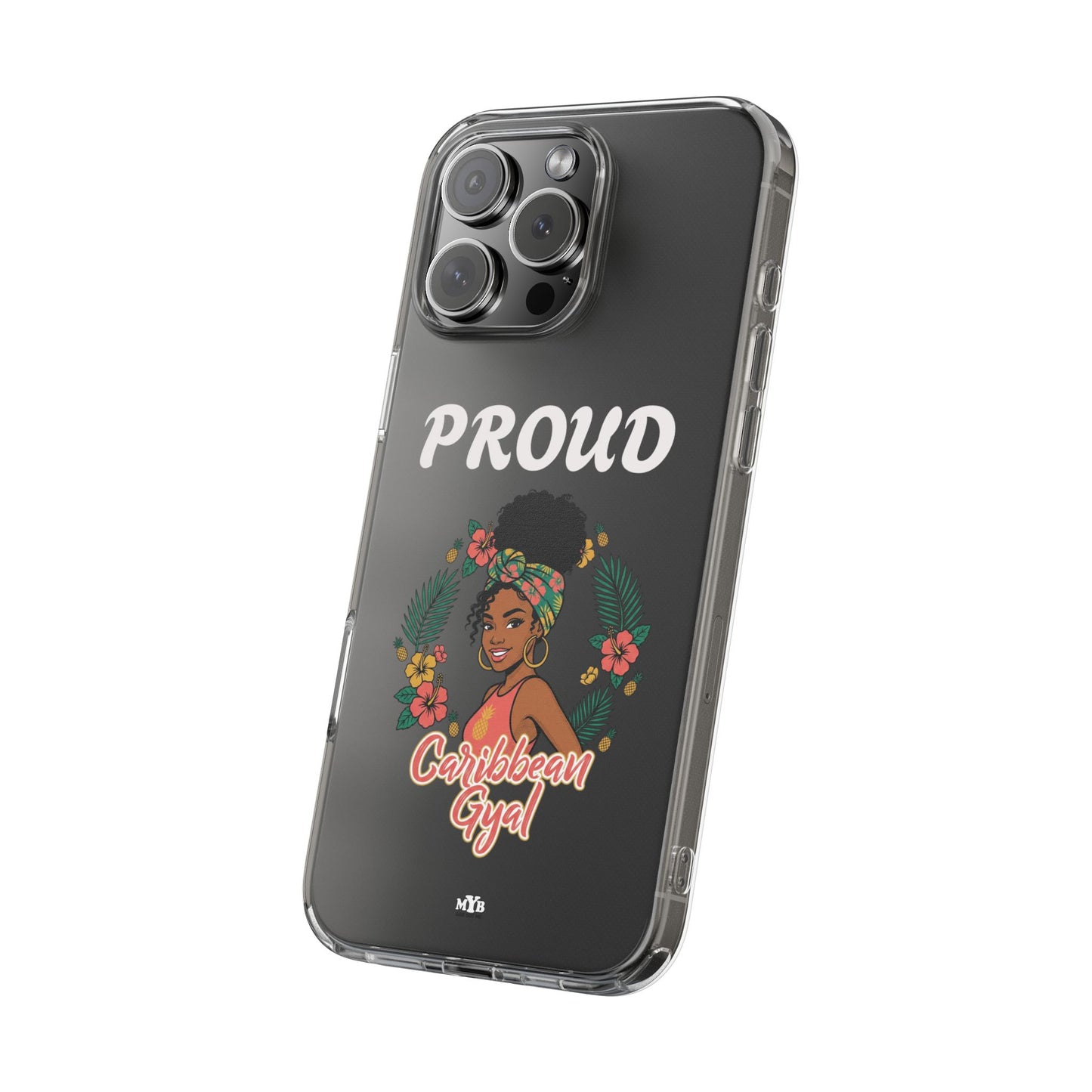 Clear Impact-Resistant Phone Case — "Proud Caribbean Gyal"