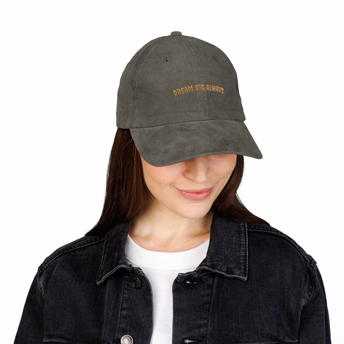 Dream Big Always Embroidered Corduroy Cap