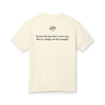 MYB Dreamy Cotton Tee with Inspirational Quote - Unisex Heavyweight Shirt