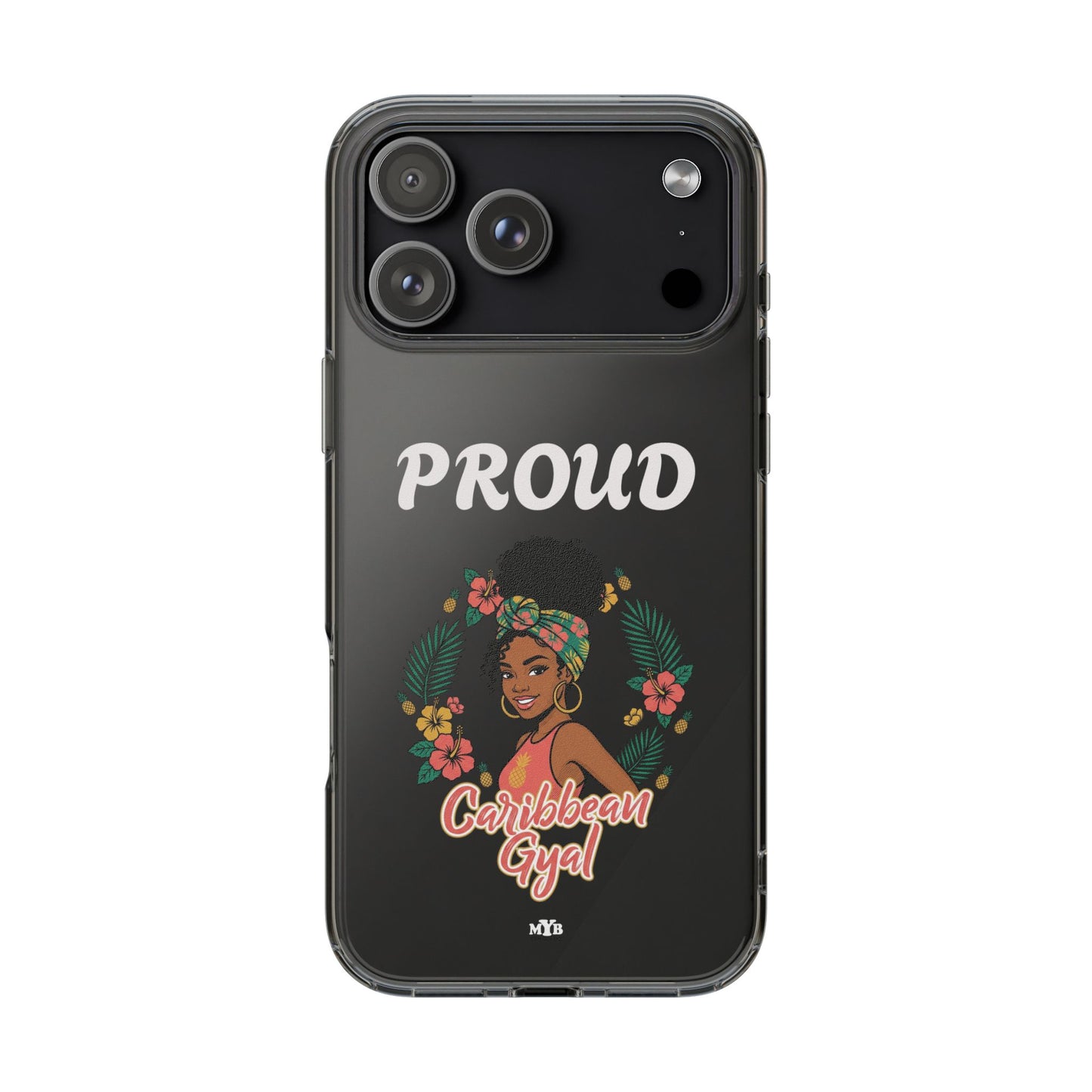 Clear Impact-Resistant Phone Case — "Proud Caribbean Gyal"